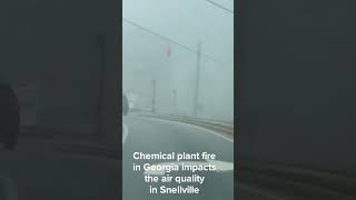 Chemical plant fire in Georgia impacts the air quality in Snellville [upl. by Ireland]