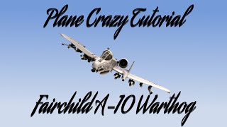 A10 Warthog Plane Crazy Tutorial Advanced [upl. by Varian]