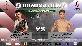 Payak Samui Vs Liam OConnor  Domination Muay Thai 30 [upl. by Phil946]