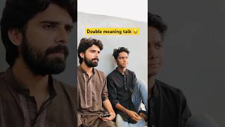 Double meaning talk 😂 trending comedy mohsin05 shorts [upl. by Lennad]