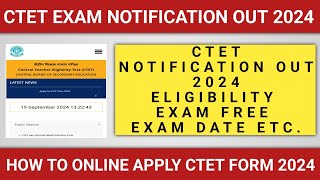 CTET Notification 2024 Out  CTET Online Form Fill up 2024  CTET Eligibility CTET Exam 2024 [upl. by Carlile]