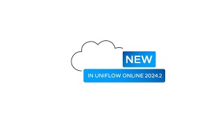 Whats New with uniFLOW Online 20242 [upl. by Enitsua65]