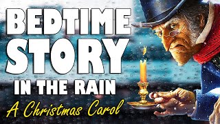 A Christmas Carol Complete Audiobook with rain sounds  Relaxing ASMR Bedtime Story Male Voice [upl. by Gala613]