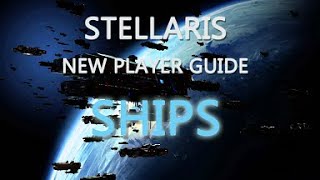 Stellaris Newbie Tutorial for Ships [upl. by Burns]