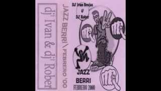 Jazz Berri  Febrero 2000  Dj Ivan amp Dj Rober [upl. by Yornoc]