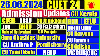 26 June 2024 CUET Admission Updates  BHU  JNU  DU  BBAU  CUSB  MGCUB  Pondicherry University [upl. by Eilzel]