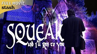 Squeak and Ill Run to You  Supernatural Horror Comedy  Full Movie  Oxford Professor [upl. by Naiditch257]