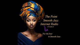 The Point Smooth Jazz Internet Radio 091323 [upl. by Balcke]