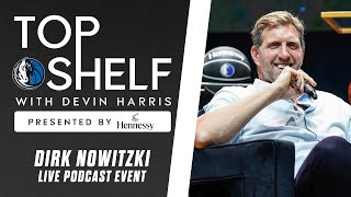 Dirk Nowitzki Interview  Top Shelf with Devin Harris LIVE  Podcast [upl. by Silvestro982]