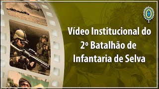 Vídeo Institucional do 2º Batalhão de Infantaria de Selva Vencedor da categoria voto popular [upl. by Esined169]