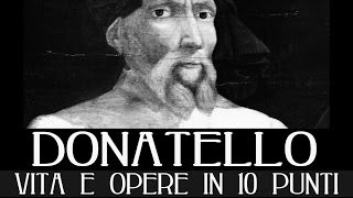 Donatello vita e opere in 10 punti [upl. by Enila]