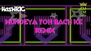 Mundian To Bach ke RemixDJ Emkaur  DJ HashTAG  Punjabi MC [upl. by Clarance149]