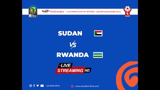 SUDAN vs RWANDA Live  U20 Africa Cup of Nations AFCON CECAFA Qualifiers 2024 [upl. by Ecirum]