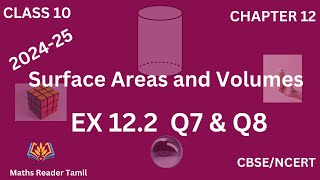 Ex 122 Q7 amp Q8 Surface areas and Volumes Chapter 12Class 10 Maths in tamil [upl. by Anahpos613]