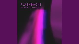 Flashbacks Super Slowed Preview [upl. by Nozicka]