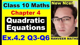 Class 10 Maths  Ex42 Q3  Q6 Chapter 4  Quadratic Equations  NEW NCERT  Ranveer Maths 10 [upl. by Toille]