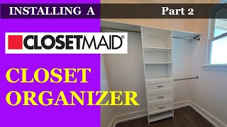 Installing a ClosetMaid Closet Organizer  Part 02 [upl. by Godfree]