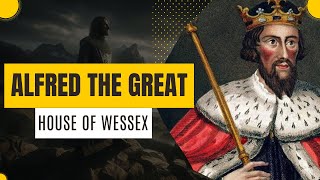 Alfred the Great  King of the AngloSaxons  House of Wessex [upl. by Kanal]