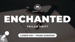 Enchanted  Taylor Swift Lower Key  Piano Karaoke [upl. by Kaja]