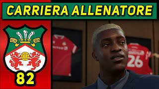 LORA DEL CONDOR 82 CARRIERA ALLENATORE WREXHAM ★ FC 24 Gameplay ITA [upl. by Crooks148]