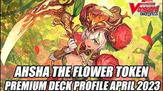 Ahsha The Flower Token Cardfight Vanguard Premium Deck Profile April 2023 [upl. by Hehre]