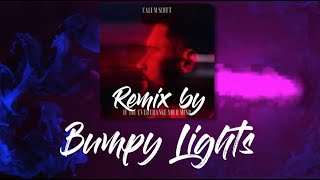 Calum Scott  If You Ever Change Your Mind Bumpy Lights REMIX [upl. by Olvan]