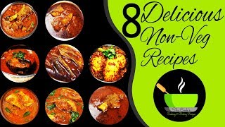 8 Delicious Non Vegetarian Recipes  NonVeg Gravies and Curries  Indian Non Veg Curry Recipes [upl. by Nylek617]