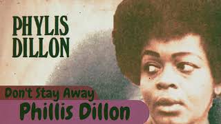 DONT STAY AWAY  PHILLIS DILLON [upl. by Tobi]