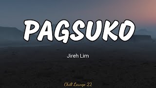 Pagsuko  Jireh Lim Lyrics [upl. by Polish]