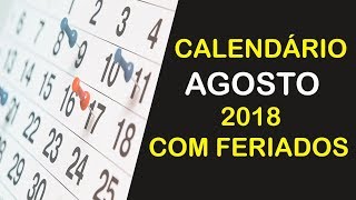 CALENDÁRIO AGOSTO 2018 COM FERIADOS E FASES DA LUA [upl. by Katinka791]