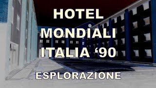 Hotel Mondiali Italia 90  esplorazione [upl. by Charmaine]