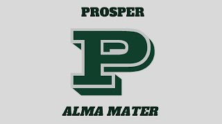 The Prosper High School Alma Mater Prosper TX [upl. by Nylehtak]