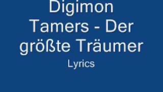 Digimon Tamers  Der größte Träumer  Lyrics [upl. by Cacie]