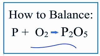 How to Balance P  O2  P2O5 Phosphorous and Oxygen Gas [upl. by Deste]