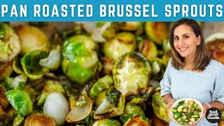 PERFECT Pan Roasted Brussel Sprouts [upl. by Avid]