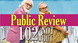 102 Not Out Full Movie Public Review in hindi  Amitabh Bachchan  Rishi Kapoor [upl. by Marr]