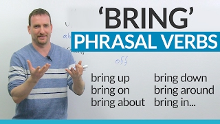 Learn English Phrasal Verbs with BRING bring on bring about bring forward [upl. by Llehsram628]