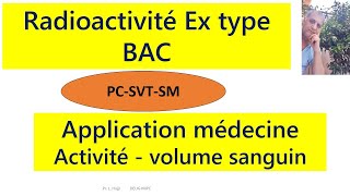 Exercice  application de la radioactivité en médecine [upl. by Serrell291]