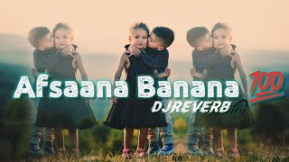 Afsaana Banake  DJReverb  Himesh Reshammiya  Emraan Hashmi  special bollywood song lofptna [upl. by Nolyarb]