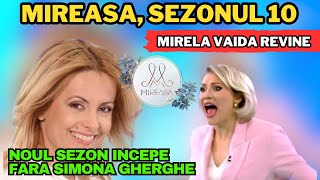 Mireasa sezonul 10 Noul sezon incepe fara Simona Gherghe De ce revine Mirela Vaida [upl. by Eniarral728]