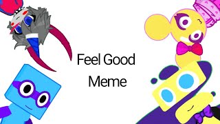 Feel Good Meme Fake Collab FeatMaryannKitty11Sayıblokları2 And AS32310 [upl. by Alohs137]