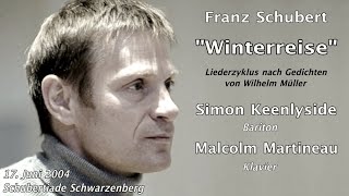 Simon Keenlyside  Franz Schubert Die Winterreise D 911 [upl. by Lyreb]