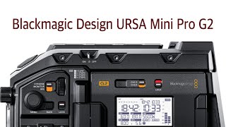 Blackmagic URSA Mini Pro 4 6K G2 [upl. by Salokcin394]