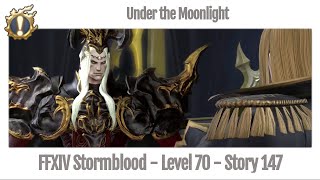 FFXIV Under the Moonlight  Story 147  Stormblood [upl. by Akinnej566]