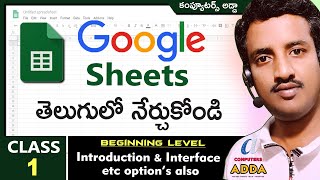 Google Sheets Telugu Tutorials  01  Introduction amp Interface  For Beginners  Computersaddacom [upl. by Kissee419]