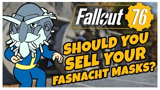 WHAT SHOULD YOU SELL YOUR FASNACHT MASK  Fallout 76 [upl. by Arthur]