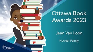 Ottawa Book Awards 2023 Fiction Finalist Jean Van Loon  Nuclear Family [upl. by Cassiani133]