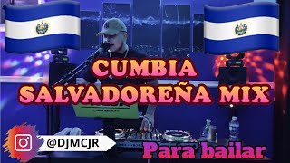 Cumbia Salvadoreña Mix 🇸🇻 DJMCJR 🇸🇻 Para Bailar🔥 [upl. by Sandell233]