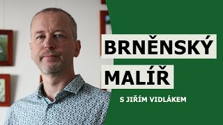 Brněnský malíř – Jiří Vidlák [upl. by Neela]