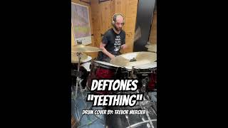 “Teething” Deftones drum cover by trevormercier [upl. by Ahcorb]